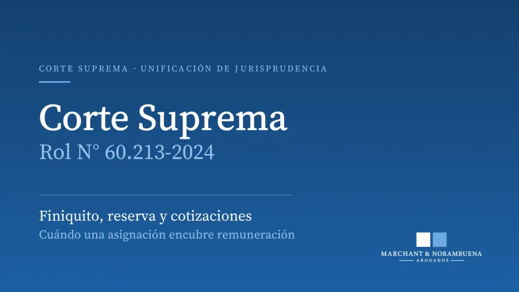 Corte Suprema, Rol N° 60.213-2024: finiquito, reserva de derechos y cotizaciones